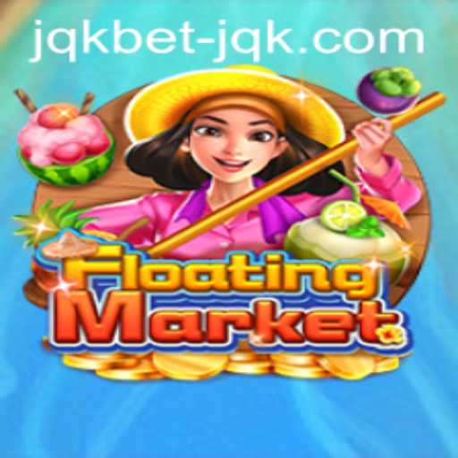 Discover the Exciting World of FloatingMarket: A Unique Adventure with jqkbet