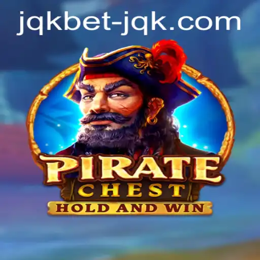 PirateChest: Dive into Adventure and Treasure with jqkbet's Latest Game